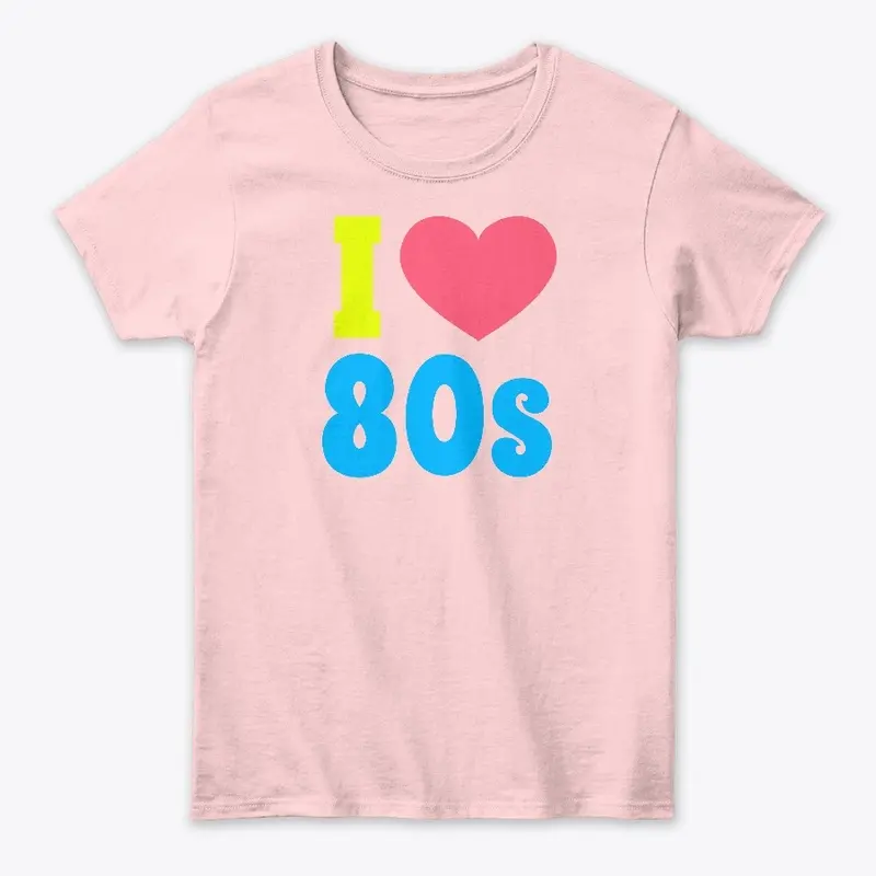 I Love The 80s