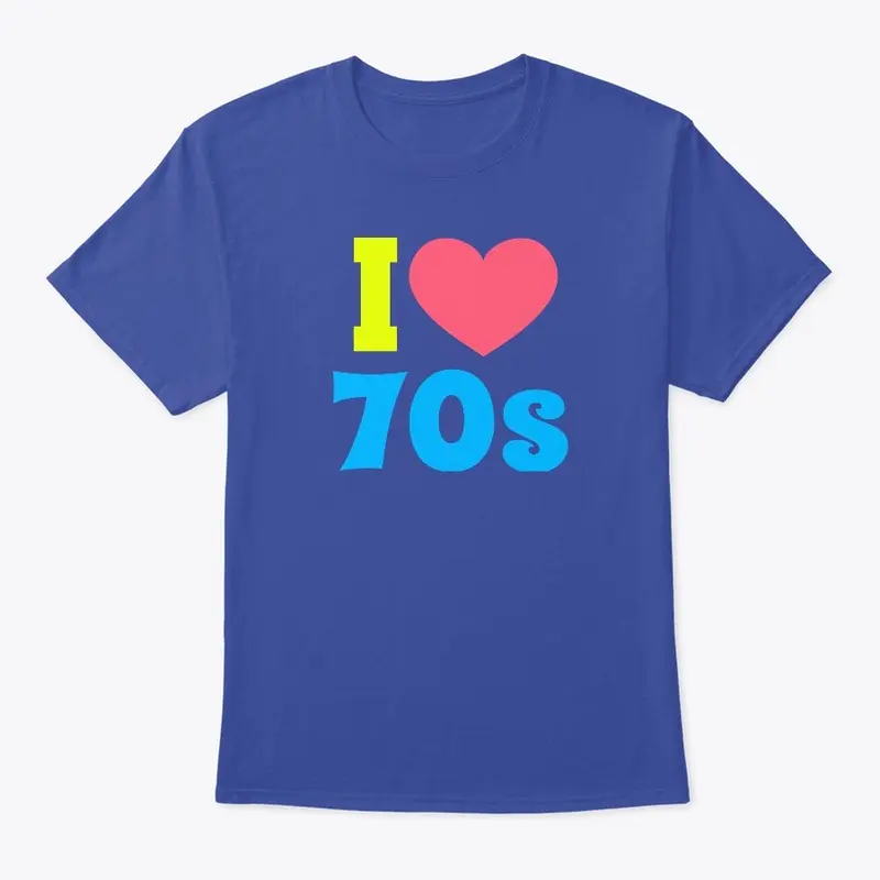 I Love The 70s!